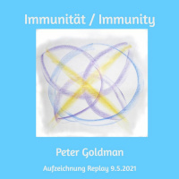 WdS 015 Immunität : Immunity - Peter Goldman Aufzeichnung: Replay 9.5.2021