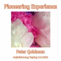 WdS 020 Pioneering Experience - Peter Goldman - Aufzeichnung 5. Juni 2022