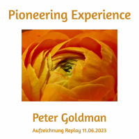 WdS 024 Pioneering Experience - Peter Goldman - Aufzeichnung 11. Juni 2023