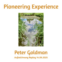 WdS 33 Pioneering Experience Peter Goldman Aufzeichnung Replay 14.09.2025