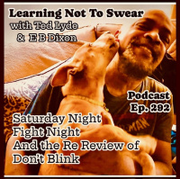 Ep, 292 - Saturday Night. Fight Night  Blink Twice