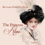 Princess Aline, The by DAVIS, Richard Harding