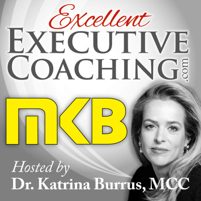 Excellent Executive Coaching: Bringing Your Coaching One Step Closer To Excelling