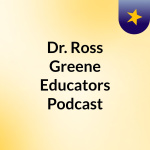 Dr. Ross Greene
