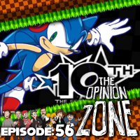 Opinion Zone 56: The Sonic Show 10th Anniversary Special