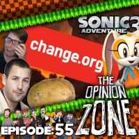 Opinion Zone 55: The weirdest Sonic Change.org Petitions - Special Guest Kyle BlueSpinDash