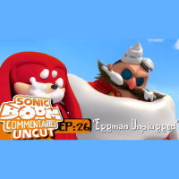 Boom Commentaries Uncut: Episode 26: Eggman Unplugged