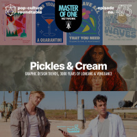 PCR 475: Pickles  Cream - Graphic Design Trends, 3000 Years of Longing  Vengeance