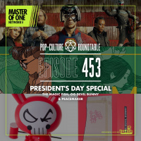 PCR 453: Presidents Day Special - The Magic Fish, OG Devil Bunny  Peacemaker