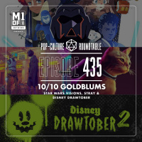 PCR 435: 10/10 Goldblums: Star Wars Visions, Stray  Disney Drawtober