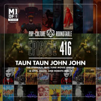 PCR 416: Taun Taun John John - The Eternals, Love Death and Robots  Summer Movie Releases