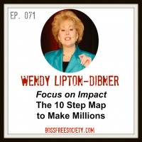 BFS 071: Wendy Lipton Dibner | Focus On Impact