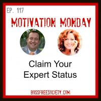 BFS 117: Motivation Monday | Claim Your Expert Status
