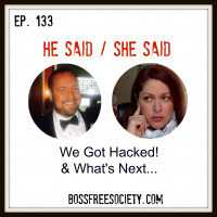 BFS 133 - He Said She Said | We Got Hacked