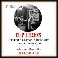 BFS 023: Chip Franks | Finding Greater Purpose with JoeVolunteer.com