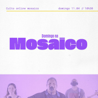 Além Da Salvação - Igreja Mosaico - 11.04.2021
