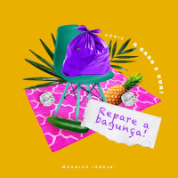 A Casa É Sua: Repare A Bagunça - Igreja Mosaico - 23.05.2021