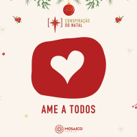 22.12.19 - CONSPIRAÇÃO DO NATAL - AME A TODOS