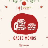 08.12.19 - CONSPIRAÇÃO DO NATAL - GASTE MENOS