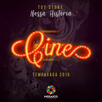 07.07.19 - CINE - TOY STORY - NOSSA HISTÓRIA