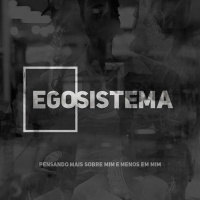 06.03.16 - EGO SISTEMA - EGO TRANSFORMADO