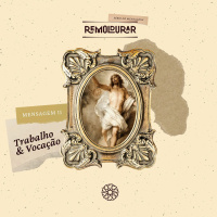 Remoldurar: Trabalho E Vocação - Igreja Mosaico - Débora Laís - 10.04.2022 Mixagem