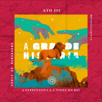 A Grande História - Ato 3 - Igreja Mosaico - 17.02.2021 - Wladimir Neri