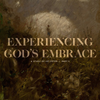 Experiencing God’s Embrace
