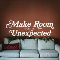 Make Room for the Unexpected