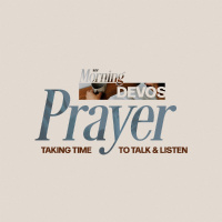 Prayer: Taking Time to Talk and Listen