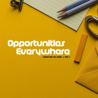Opportunities Everywhere