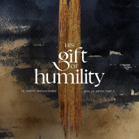 His Gift of Humility