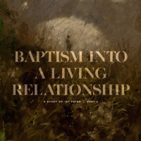 Baptism into a Living Relationship