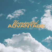 Unexpected Advantage