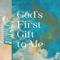 Gods First Gift to Me