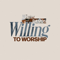 Willing to Worship
