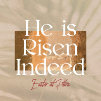 He is Risen Indeed!
