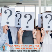 #53 Blaming Frameworks, Dodging Responsibility with Ralph van Roosmalen