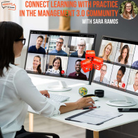 #52 Connect Learning with Practice in the Management 3.0 Community with Sara Ramos