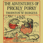 Adventures of Prickly Porky, The by BURGESS, Thornton W.