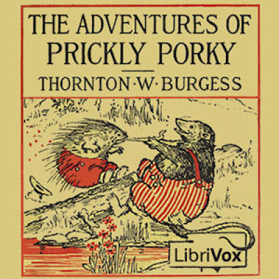 Adventures of Prickly Porky, The by BURGESS, Thornton W.
