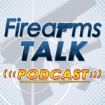 Firearms Talk Podcast