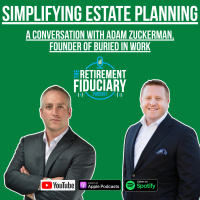Simplifying Estate Planning: A Conversation with Adam Zuckerman, Founder of Buried In Work