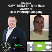 How I Built It with John Haas, Owner of Haas Painting Company