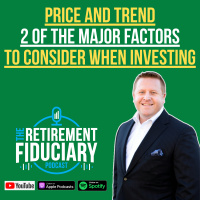 Price and Trend - 2 of The Major Factors to Consider When Investing