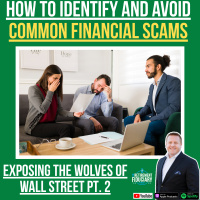 How To Identify and Avoid Common Financial Scams - Exposing the Wolves of Wall Street Part 2