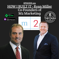 How I Built It with Ryan Miller - Co-Founder of M2 Marketing