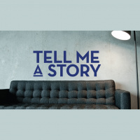Tell Me A Story - Part Two