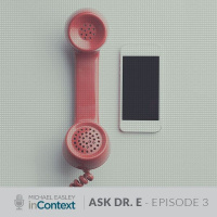 Ask Dr. E - Episode 3