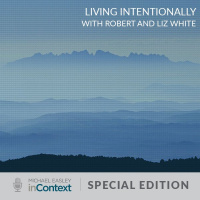 Living Intentionally with Robert and Liz White